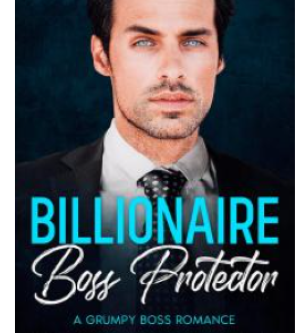 Billionaire Boss Protector By  Tessa Sloan