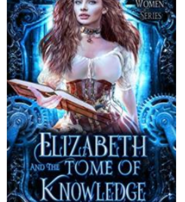 Elizabeth and the Tome of Knowledge