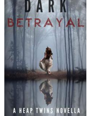 Dark Betrayal By  Victoria and Rebecca Heap