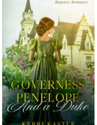 Governess Penelope and a Duke By  Kerri Kastle