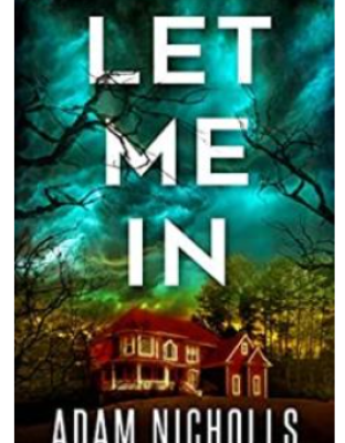 Let Me In By  Adam Nicholls