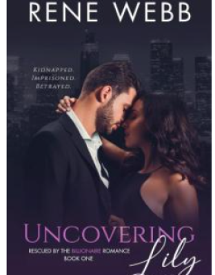 Uncovering Lily By  Rene Webb